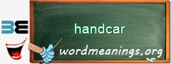 WordMeaning blackboard for handcar